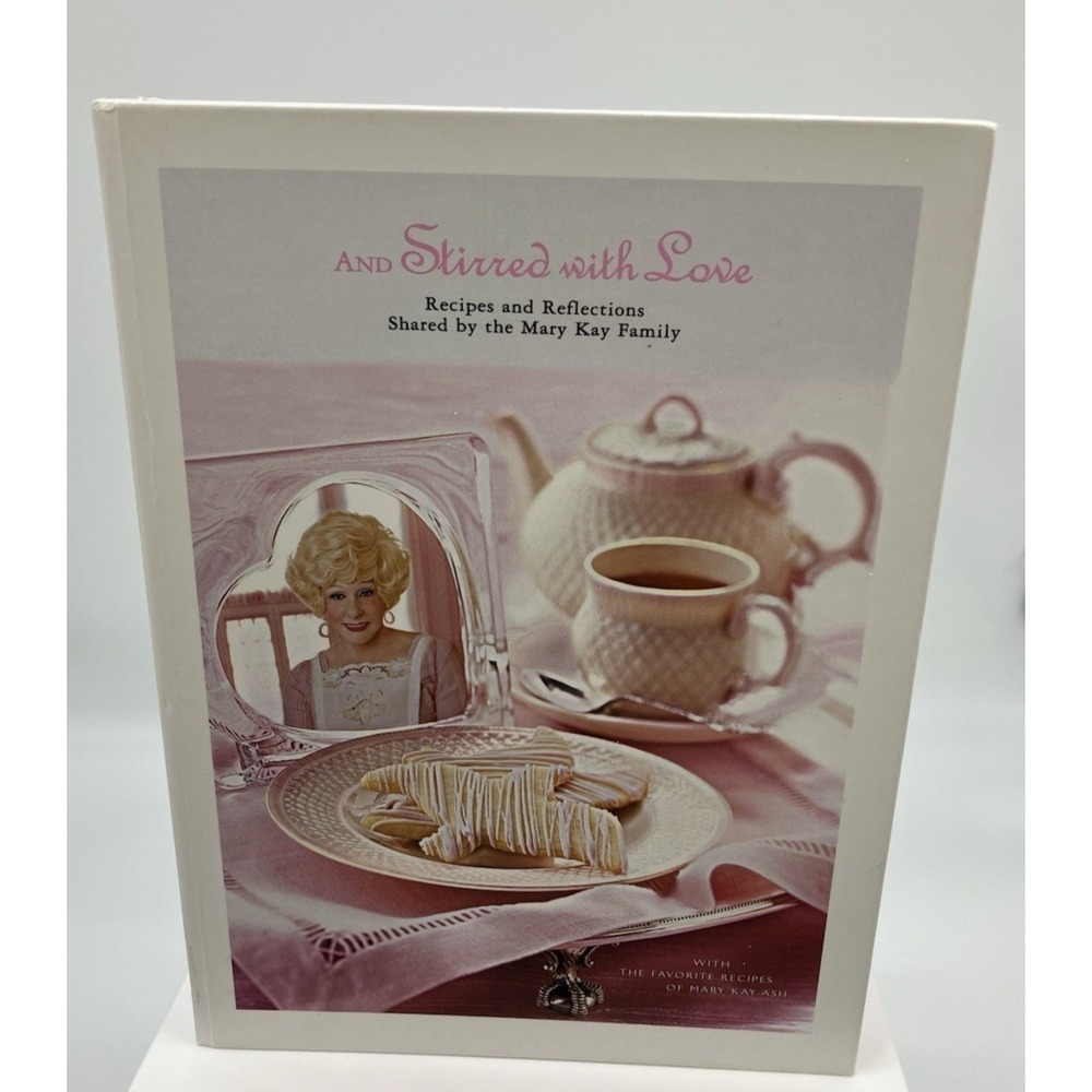 And Stirred With Love by The Mary Kay Family Ring Bound Cookbook Mary Kay Ash